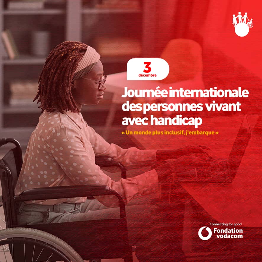 “La Fondation Vodacom Célèbre la Résilience des Femmes vivant avec handicap à l’Occasion de la Journée Internationale des Personnes Vivant avec un Handicap’’