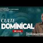 CULTE DOMINICAL AVEC LE PASTEUR FRANÇOIS MUTOMBO VH/DIM 08 MARS 2026