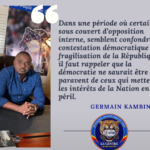 GERMAIN KAMBINGA : « L’OPPOSITION NE DOIT PAS DEVENIR UN INSTRUMENT DE FRAGILISATION DE LA RÉPUBLIQUE »